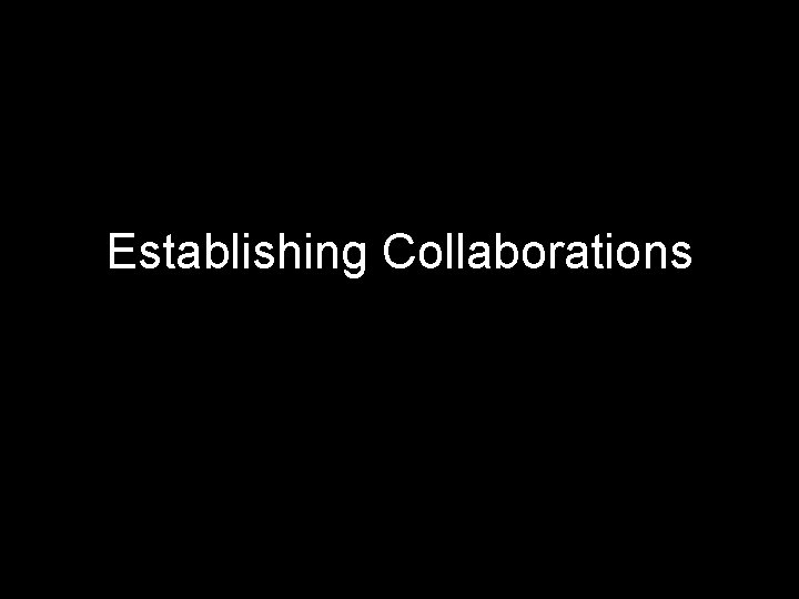 Establishing Collaborations 