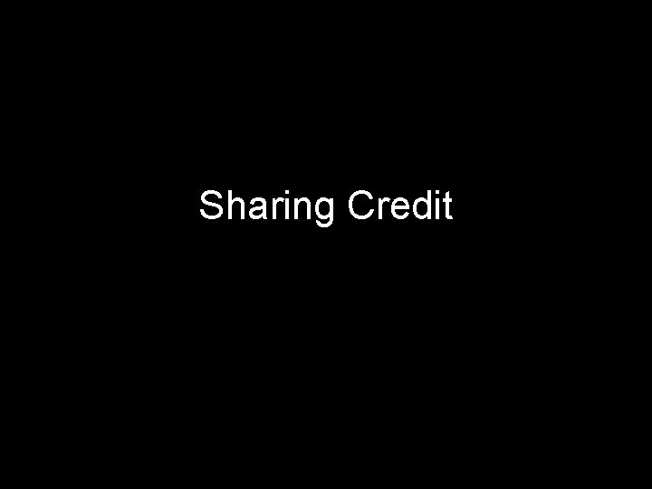 Sharing Credit 
