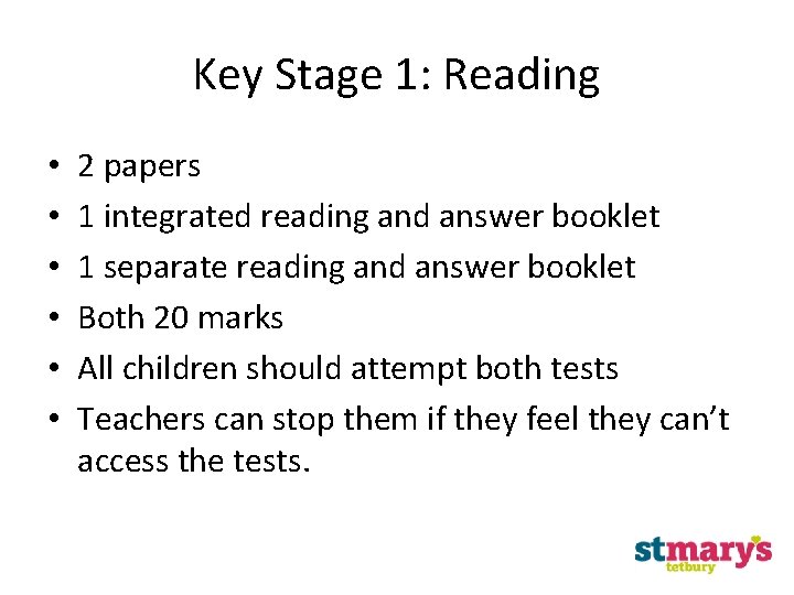 Key Stage 1: Reading • • • 2 papers 1 integrated reading and answer
