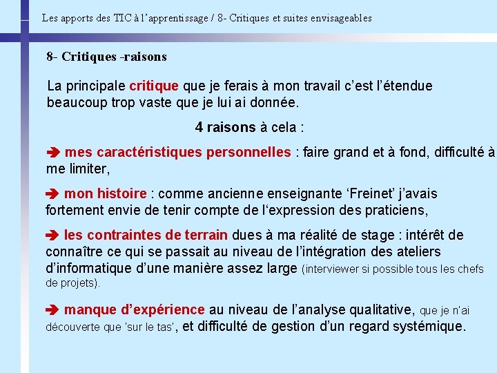 Les apports des TIC à l’apprentissage / 8 - Critiques et suites envisageables 8