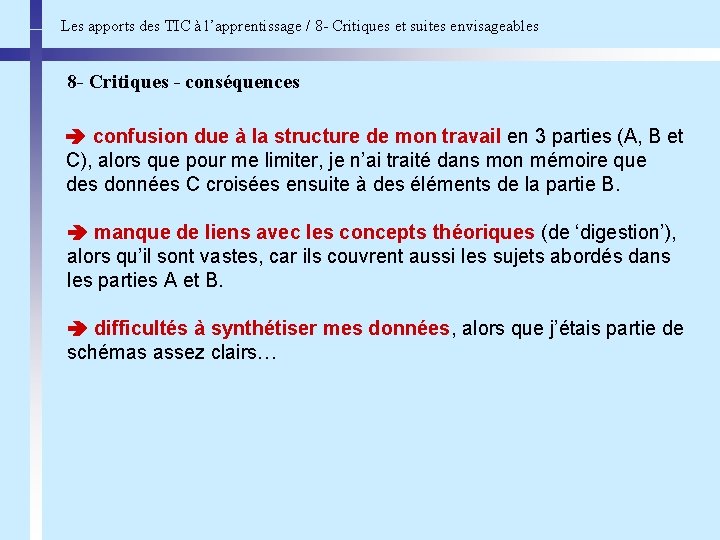 Les apports des TIC à l’apprentissage / 8 - Critiques et suites envisageables 8