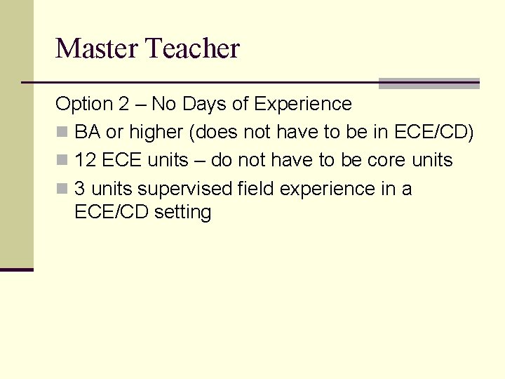 Master Teacher Option 2 – No Days of Experience n BA or higher (does
