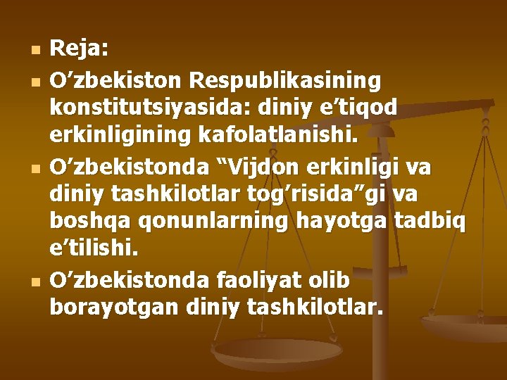 n n Rejа: O’zbekistоn Respublikаsining kоnstitutsiyasidа: diniy e’tiqоd erkinligining kаfоlаtlаnishi. O’zbekistоndа “Vijdоn erkinligi vа