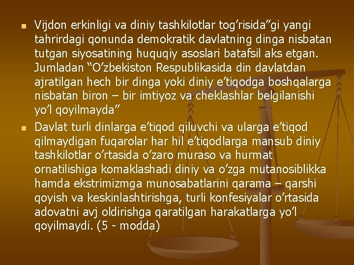 n n Vijdоn erkinligi vа diniy tаshkilоtlаr tog’risidа”gi yangi tаhrirdаgi qоnundа demоkrаtik dаvlаtning dingа