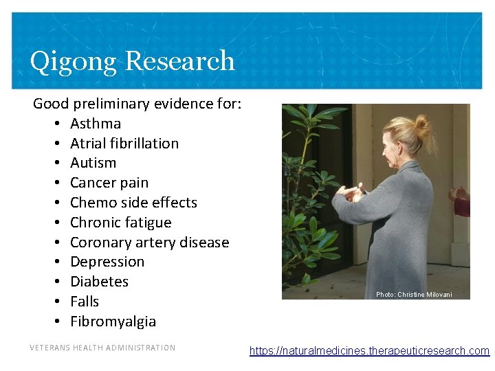 Qigong Research Good preliminary evidence for: • Asthma • Atrial fibrillation • Autism •
