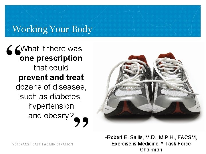Working Your Body What if there was one prescription that could prevent and treat