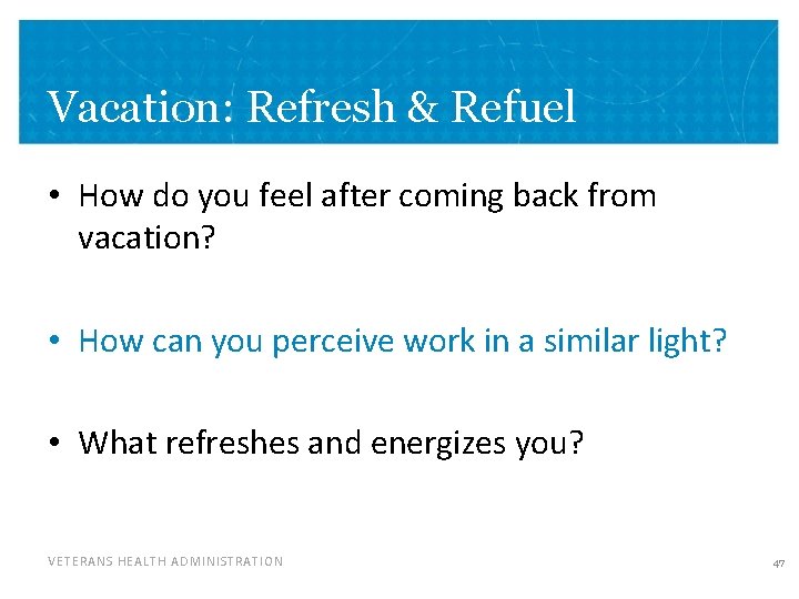 Vacation: Refresh & Refuel • How do you feel after coming back from vacation?