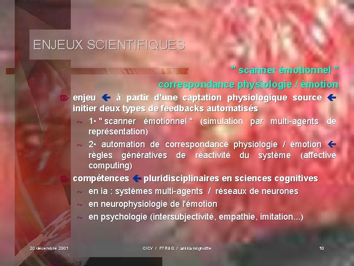 ENJEUX SCIENTIFIQUES " scanner émotionnel " correspondance physiologie / émotion enjeu à partir d'une