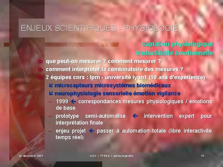 ENJEUX SCIENTIFIQUES - PHYSIOLOGIE captation physiologique traductibilité émotionnelle que peut-on mesurer ? comment mesurer