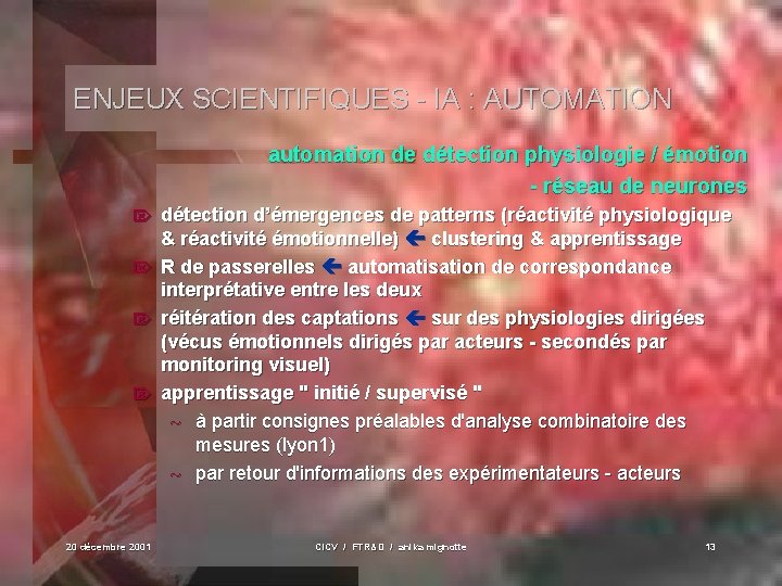 ENJEUX SCIENTIFIQUES - IA : AUTOMATION automation de détection physiologie / émotion - réseau