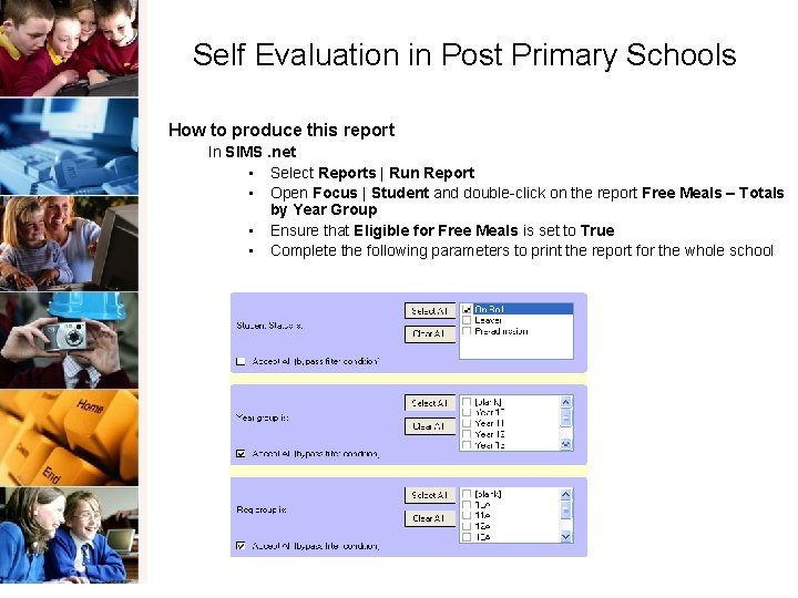 Self Evaluation in Post Primary Schools How to produce this report In SIMS. net