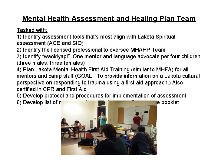 Mental Health Assessment and Healing Plan Team Tasked with: 1) Identify assessment tools that’s