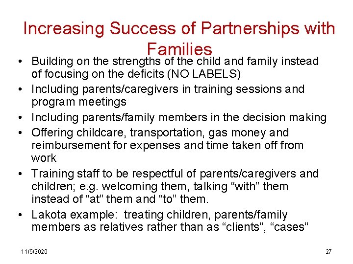 Increasing Success of Partnerships with Families • Building on the strengths of the child