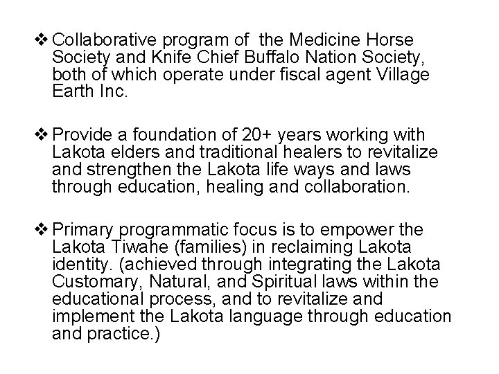 v Collaborative program of the Medicine Horse Society and Knife Chief Buffalo Nation Society,