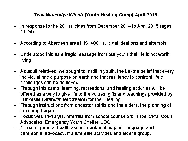 Teca Woasniye Wicoti (Youth Healing Camp) April 2015 - In response to the 20+