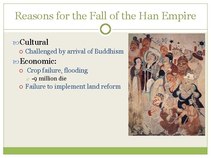 Reasons for the Fall of the Han Empire Cultural Challenged by arrival of Buddhism