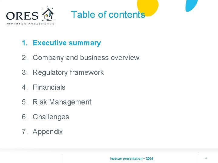 Table of contents 1. Executive summary 2. Company and business overview 3. Regulatory framework