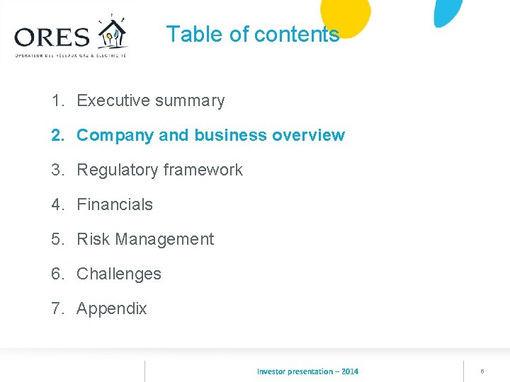 Table of contents 1. Executive summary 2. Company and business overview 3. Regulatory framework