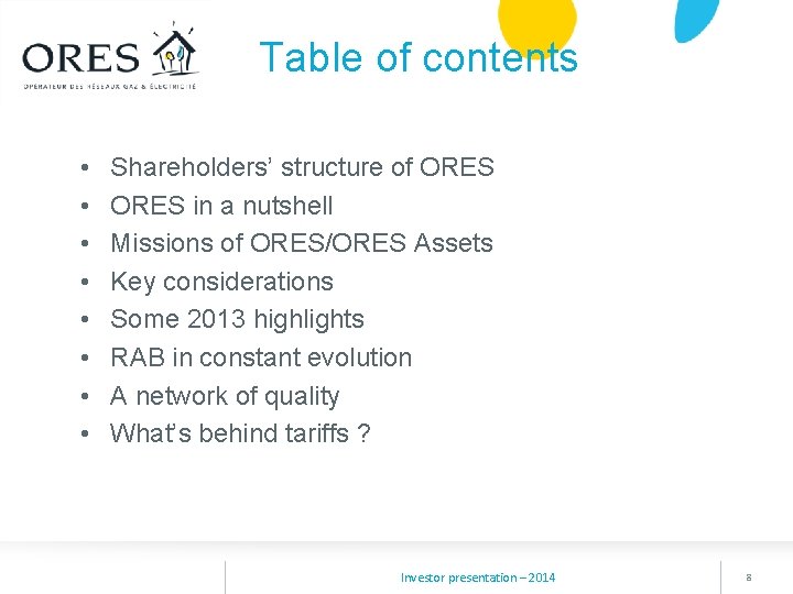 Table of contents • • Shareholders’ structure of ORES in a nutshell Missions of