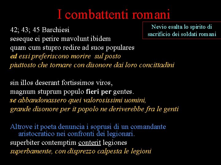 I combattenti romani Nevio esalta lo spirito di 42; 43; 45 Barchiesi sacrificio dei