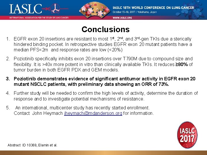 Conclusions 1. EGFR exon 20 insertions are resistant to most 1 st, 2 nd,