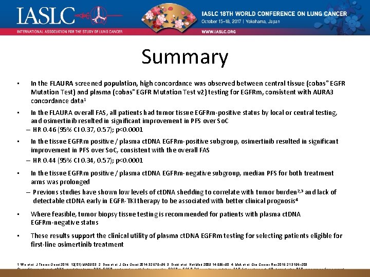 Summary • In the FLAURA screened population, high concordance was observed between central tissue