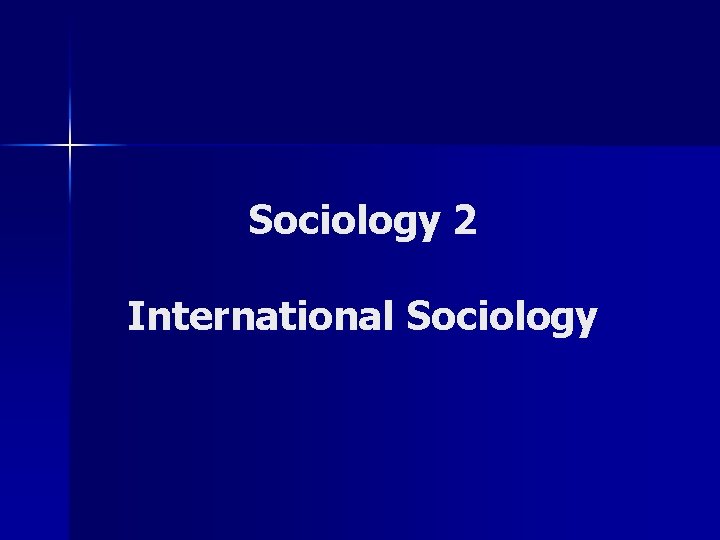 Sociology 2 International Sociology 