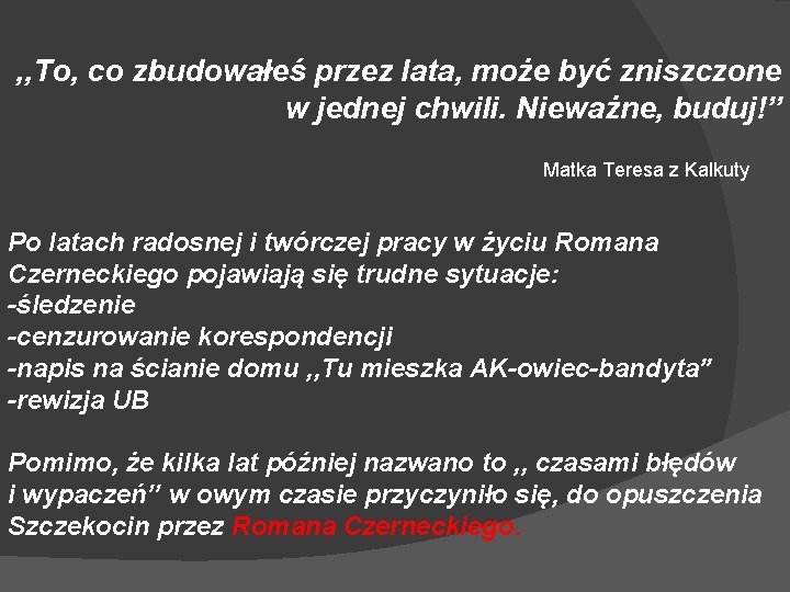 , , To, co zbudowałeś przez lata, może być zniszczone w jednej chwili. Nieważne,