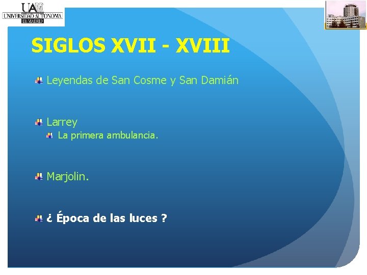 SIGLOS XVII - XVIII Leyendas de San Cosme y San Damián Larrey La primera