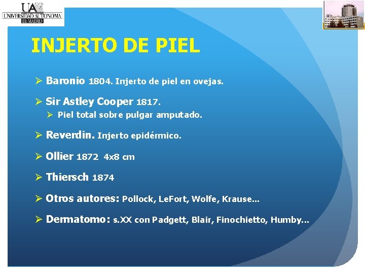 INJERTO DE PIEL Ø Baronio 1804. Injerto de piel en ovejas. Ø Sir Astley