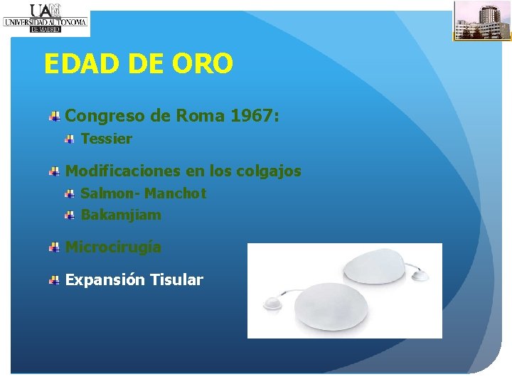 EDAD DE ORO Congreso de Roma 1967: Tessier Modificaciones en los colgajos Salmon- Manchot