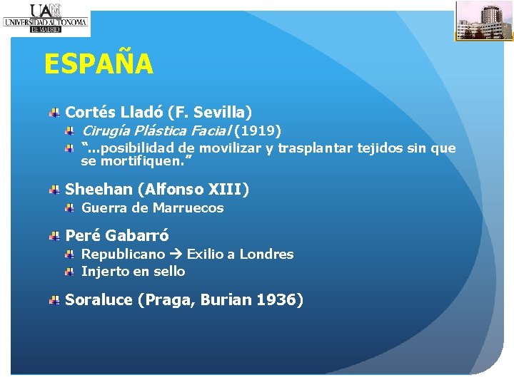 ESPAÑA Cortés Lladó (F. Sevilla) Cirugía Plástica Facial (1919) “. . . posibilidad de