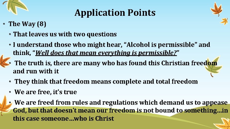 Application Points • The Way (8) • That leaves us with two questions •