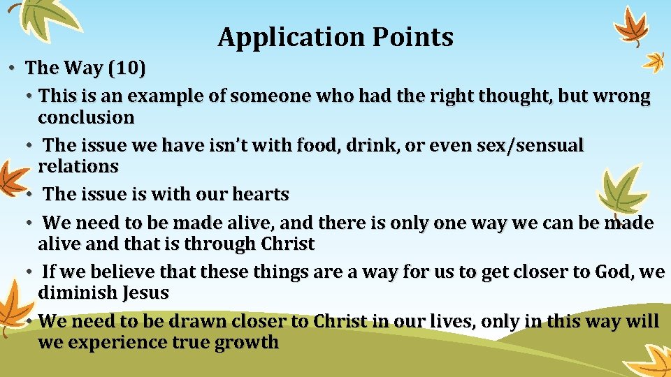 Application Points • The Way (10) • This is an example of someone who