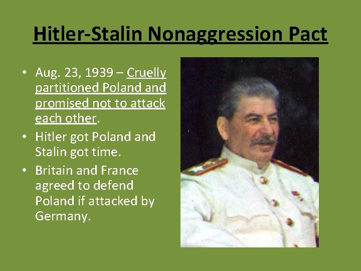 Hitler-Stalin Nonaggression Pact • Aug. 23, 1939 – Cruelly partitioned Poland promised not to