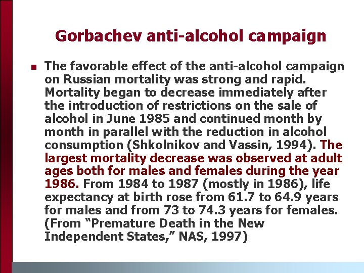 Gorbachev anti-alcohol campaign n The favorable effect of the anti-alcohol campaign on Russian mortality