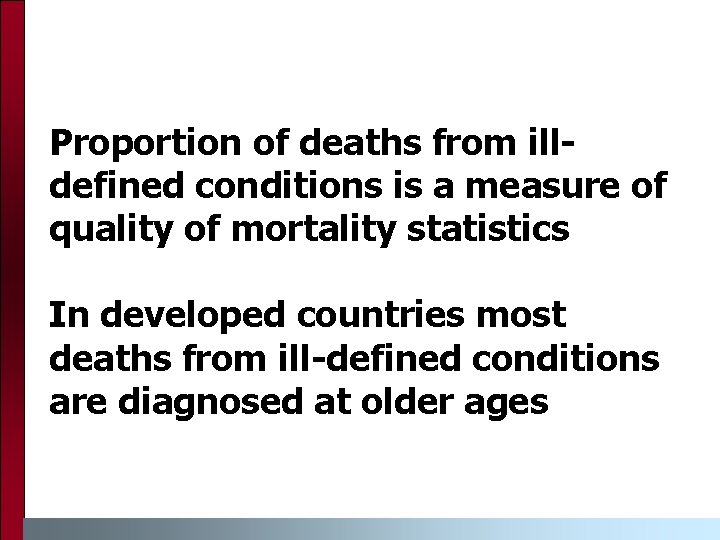 Proportion of deaths from illdefined conditions is a measure of quality of mortality statistics