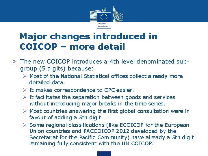 Major changes introduced in COICOP – more detail Ø The new COICOP introduces a