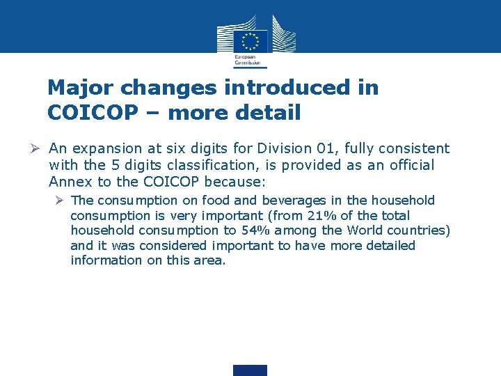 Major changes introduced in COICOP – more detail Ø An expansion at six digits