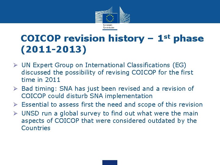 COICOP revision history – 1 st phase (2011 -2013) Ø UN Expert Group on