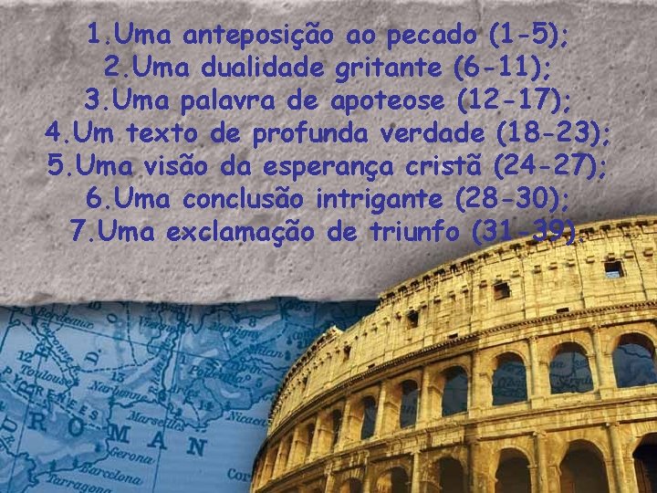 1. Uma anteposição ao pecado (1 -5); 2. Uma dualidade gritante (6 -11); 3.