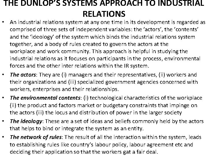 THE DUNLOP’S SYSTEMS APPROACH TO INDUSTRIAL RELATIONS • An industrial relations system at any
