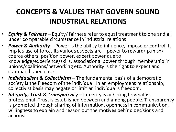 CONCEPTS & VALUES THAT GOVERN SOUND INDUSTRIAL RELATIONS • Equity & Fairness – Equity/