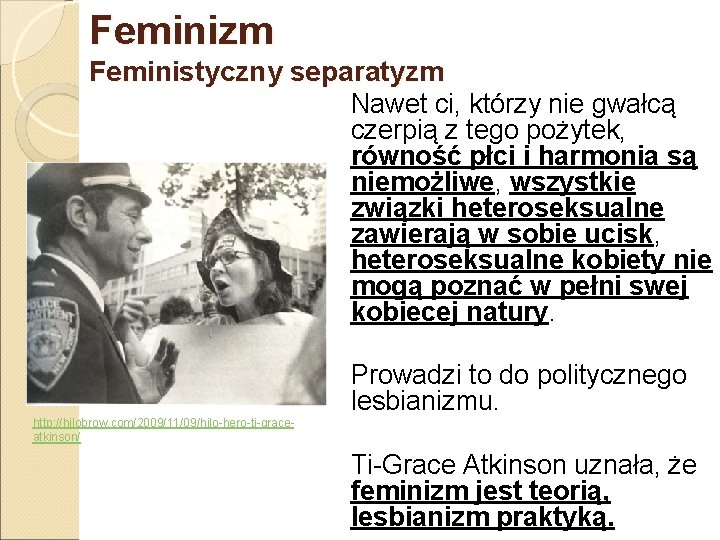 Feminizm Feministyczny separatyzm Nawet ci, którzy nie gwałcą czerpią z tego pożytek, równość płci
