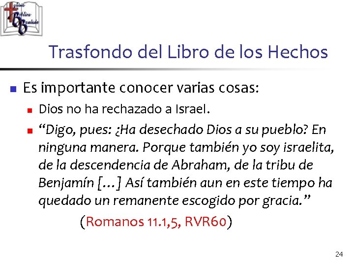 Trasfondo del Libro de los Hechos n Es importante conocer varias cosas: n n