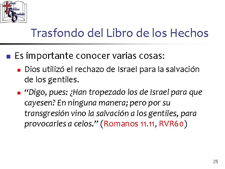 Trasfondo del Libro de los Hechos n Es importante conocer varias cosas: n n