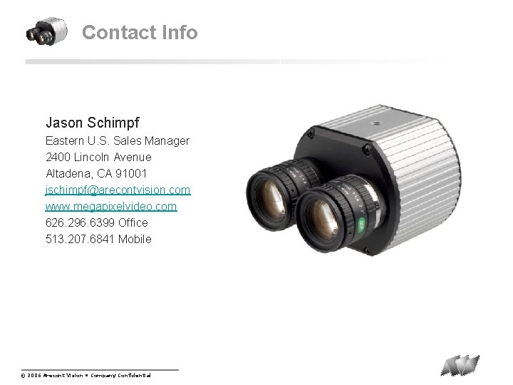 Contact Info Jason Schimpf Eastern U. S. Sales Manager 2400 Lincoln Avenue Altadena, CA