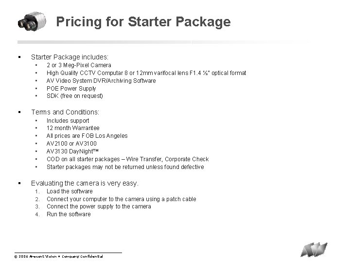 Pricing for Starter Package § Starter Package includes: • • • § Terms and