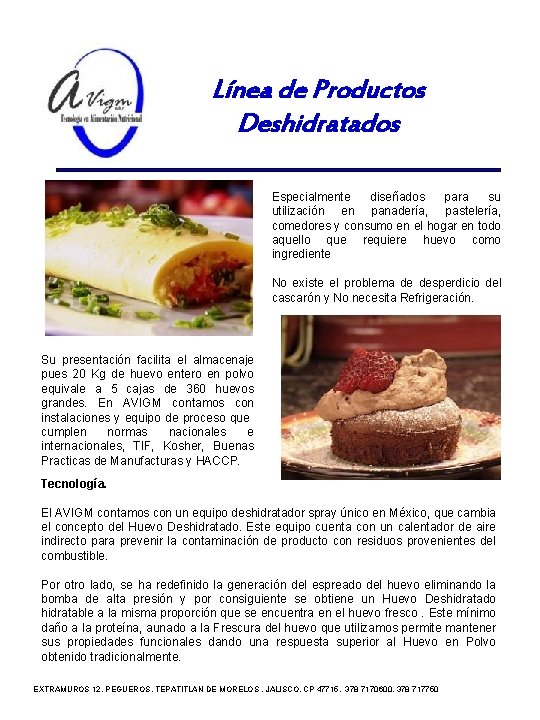 Línea de Productos Deshidratados Especialmente diseñados para su utilización en panadería, pastelería, comedores y