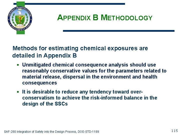 APPENDIX B METHODOLOGY Methods for estimating chemical exposures are detailed in Appendix B Unmitigated